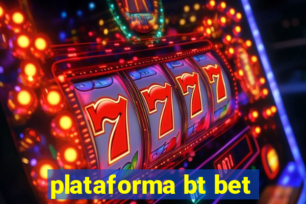 plataforma bt bet